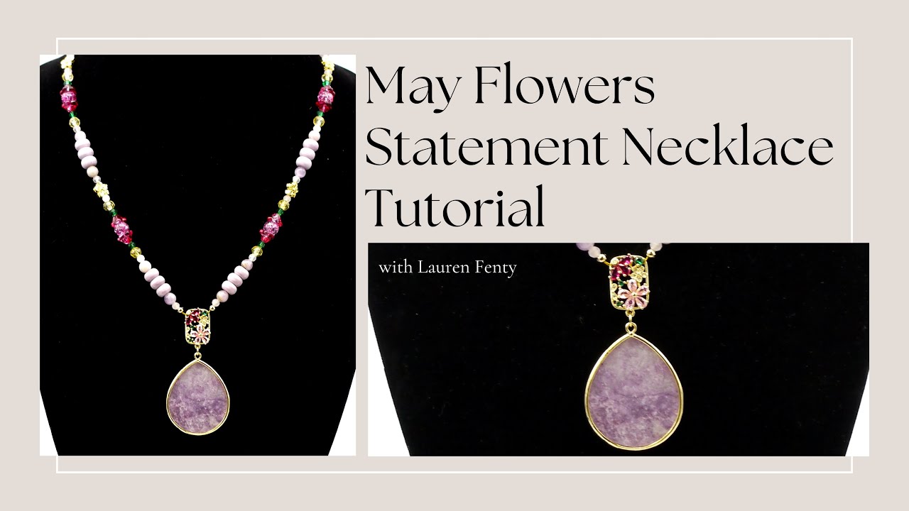 May Statement Necklace Tutorial w/ Lauren Fenty : May 2025 Bargain Bead Box