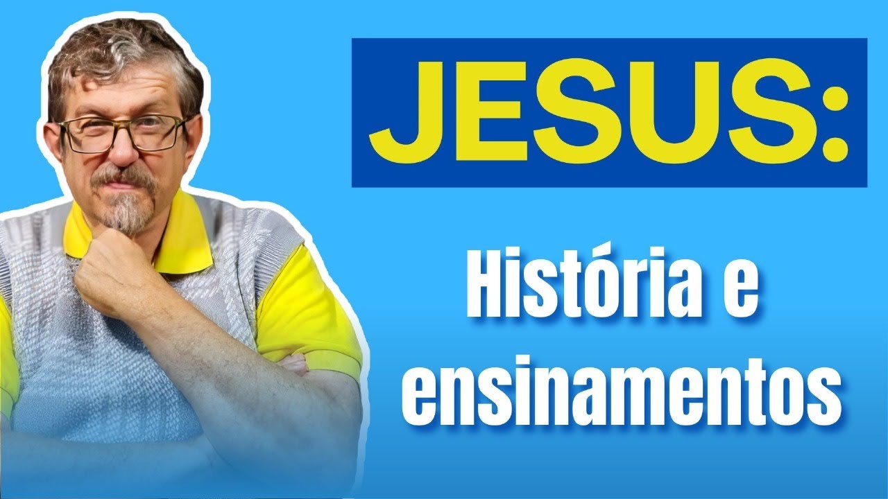 Jesus: história e ensinamentos | Luiz Sayão