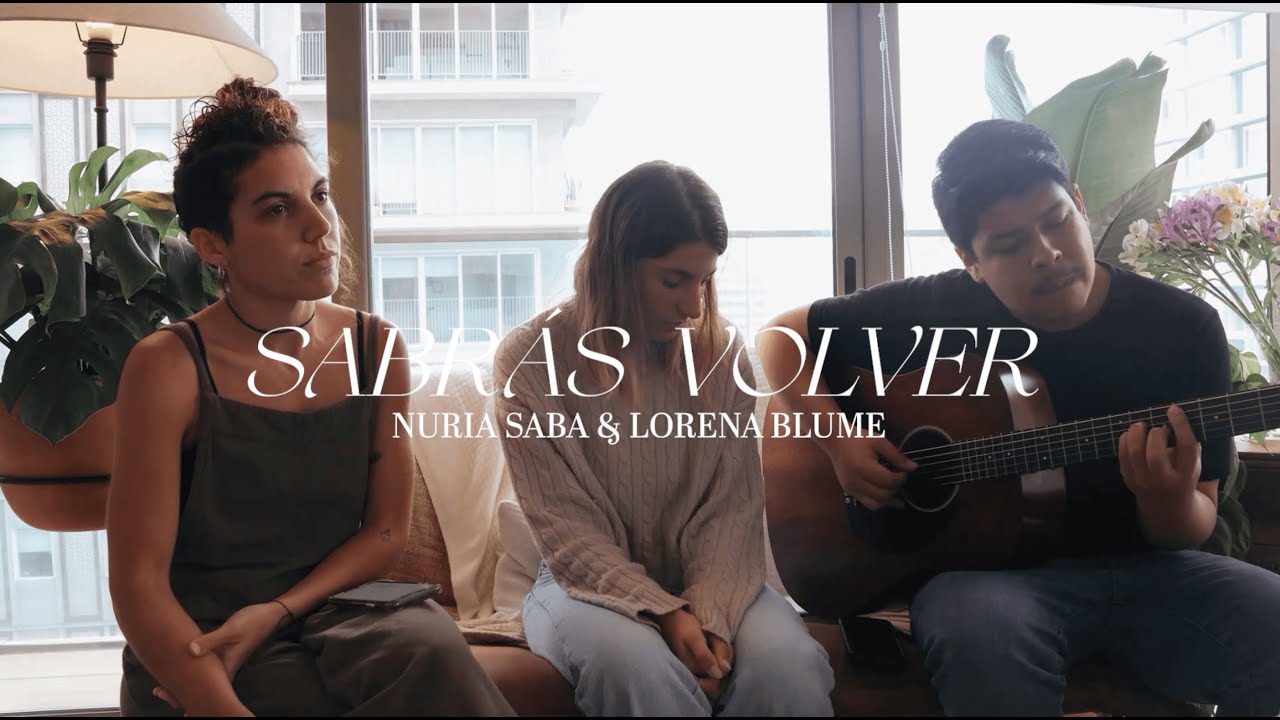 Nuria Saba & Lorena Blume - Sabrás Volver (acústico)
