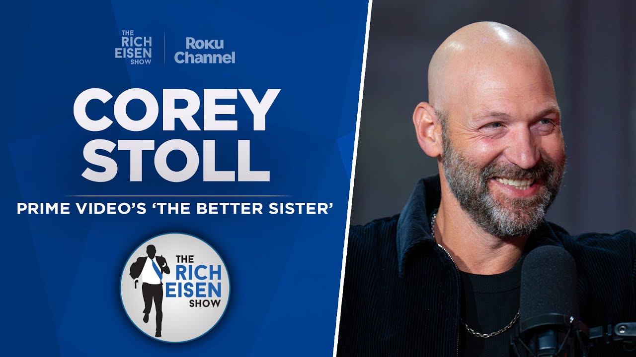 Actor Corey Stoll Talks Prime Video&rsquo;s &lsquo;The Better Sister&rsquo; & More with Rich Eisen | Full Interview