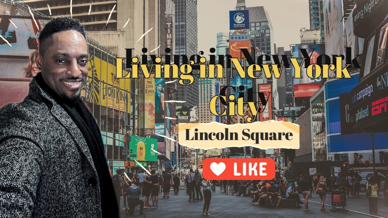 Living in New York City - Living in Lincoln Square