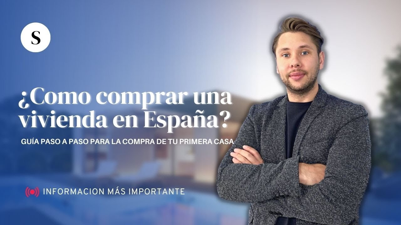 Como comprar una vivienda en España: Guía paso a paso para la compra de tu primera casa | SPAINTUR