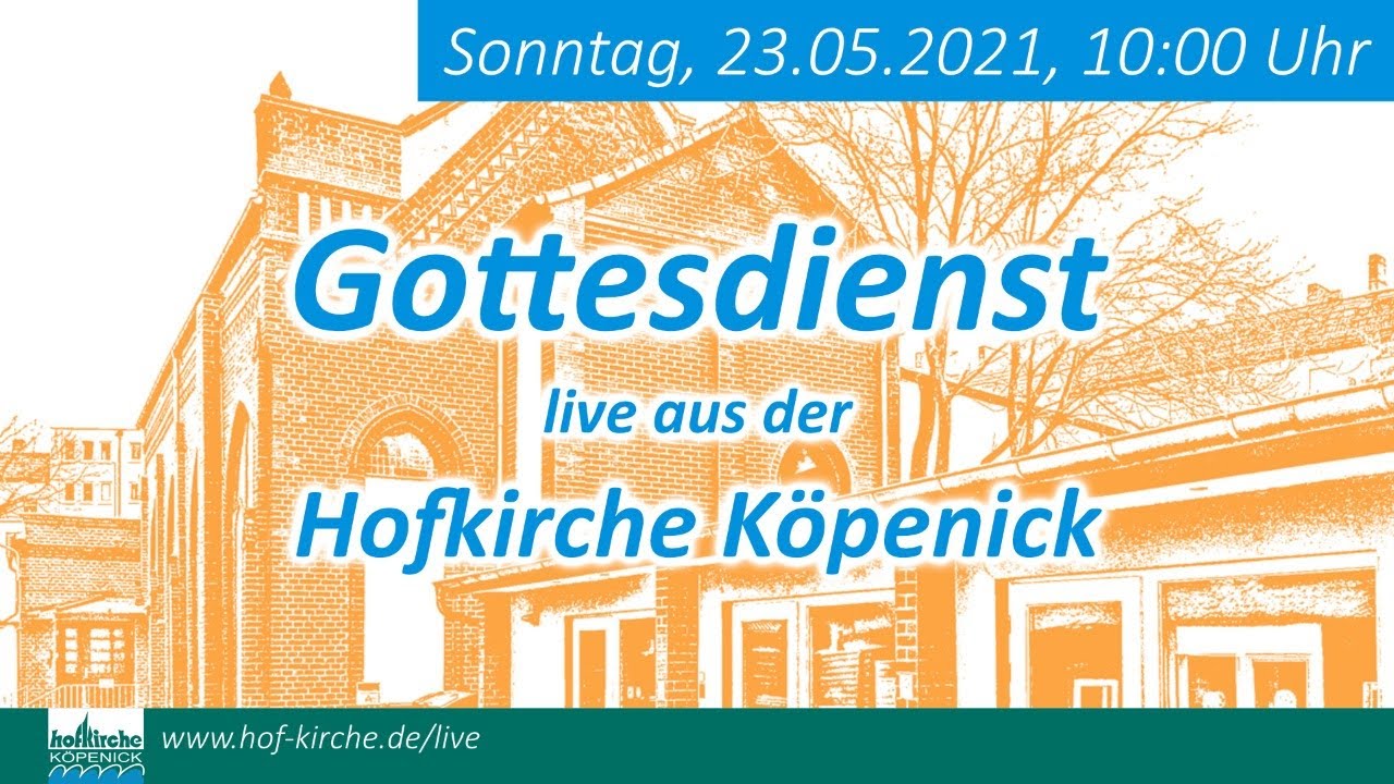 Gottesdienst zu Pfingsten am 23.05.2021 | Gottes Geist statt frommer Druck | Hofkirche K&ouml;penick