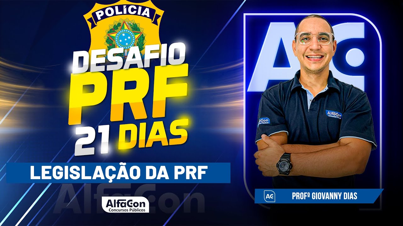 Concurso PRF 2023 - Legislação da PRF - Desafio 21 Dias - AlfaCon
