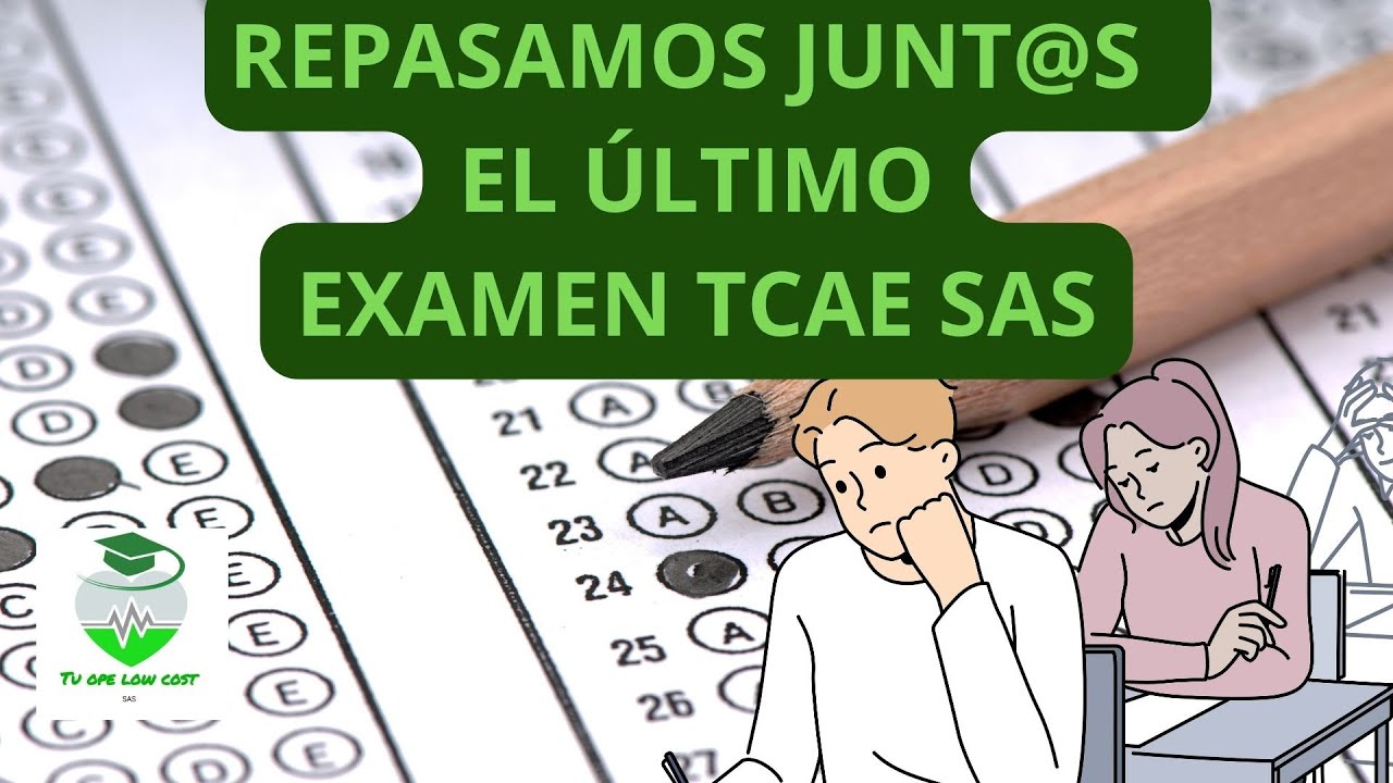 VEAMOS junto@s  el último examen OPOSICIÓN TCAE SAS