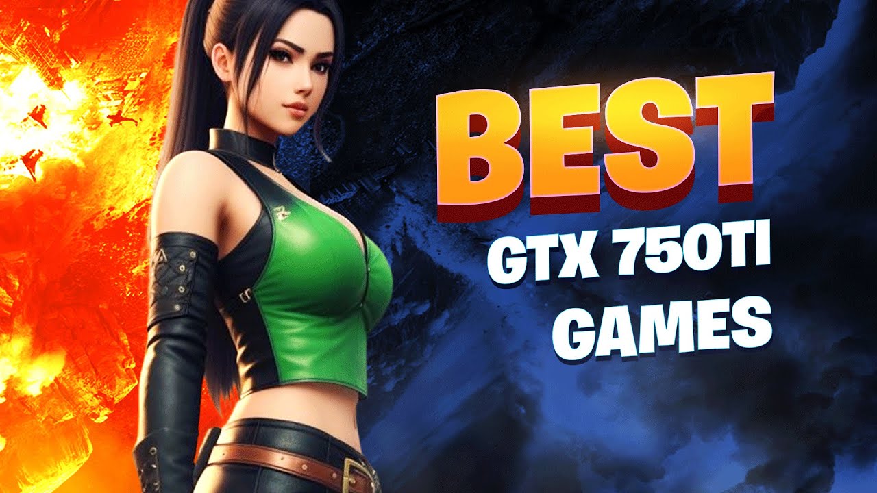 100 Great Games That Run Playable on GT 1030 / GTX 750Ti / R7 260x (Part1)
