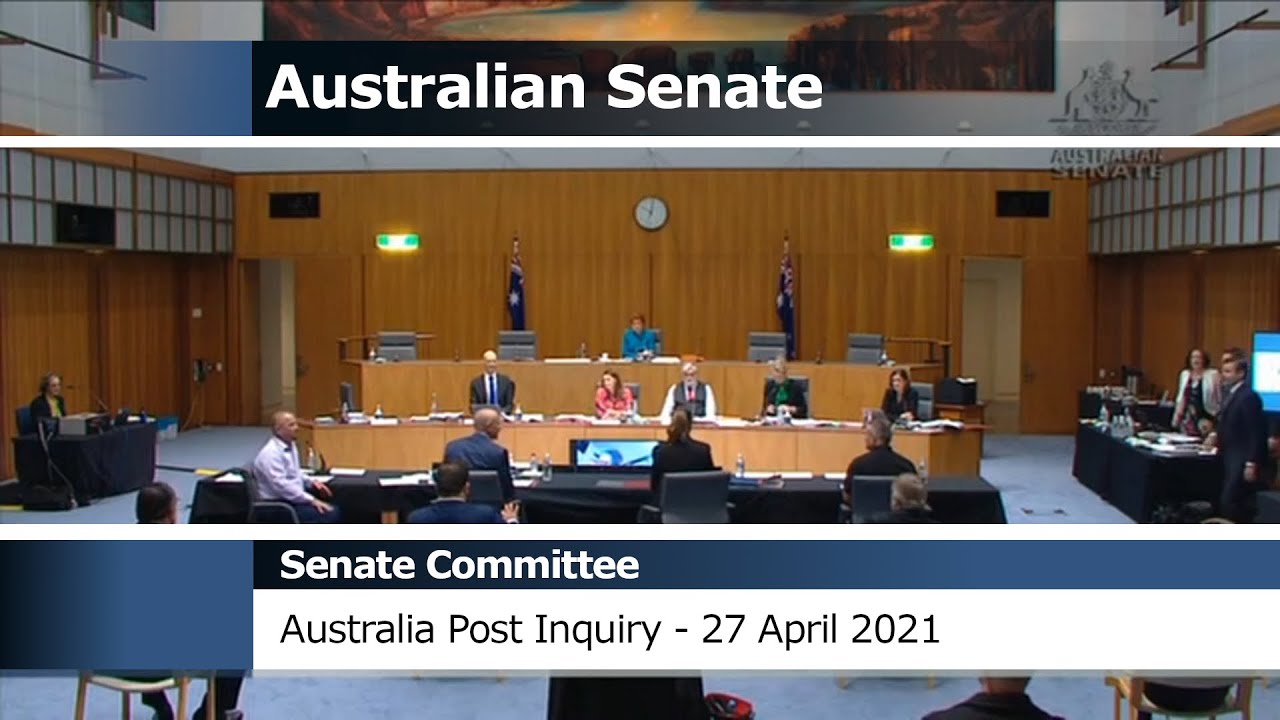 Senate Committee - Environment and Communications - 27 April 2021 (Australia Post Inquiry)