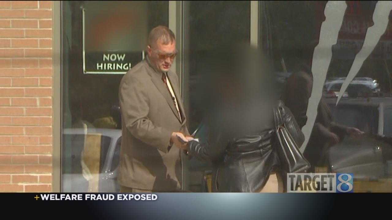 Target 8: Welfare fraud exposed