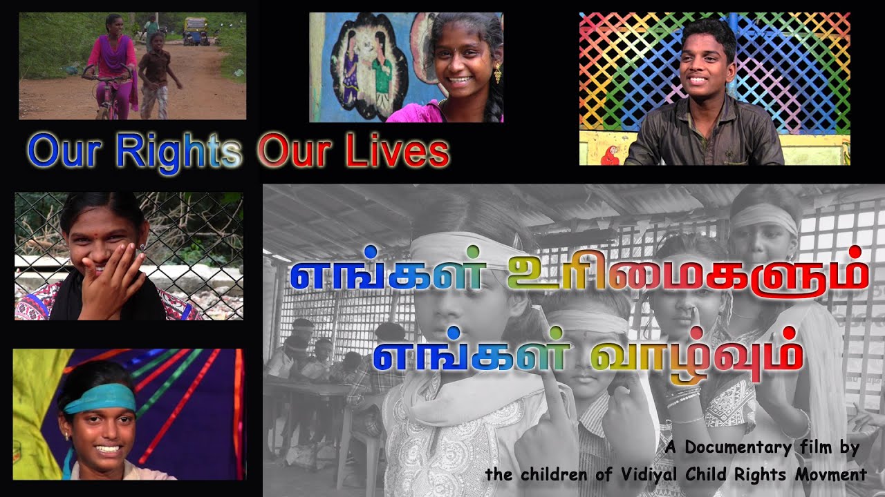 Our Rights, Our Lives (A Documentary Film by the Children of Vidiyal Child Rights Movement)