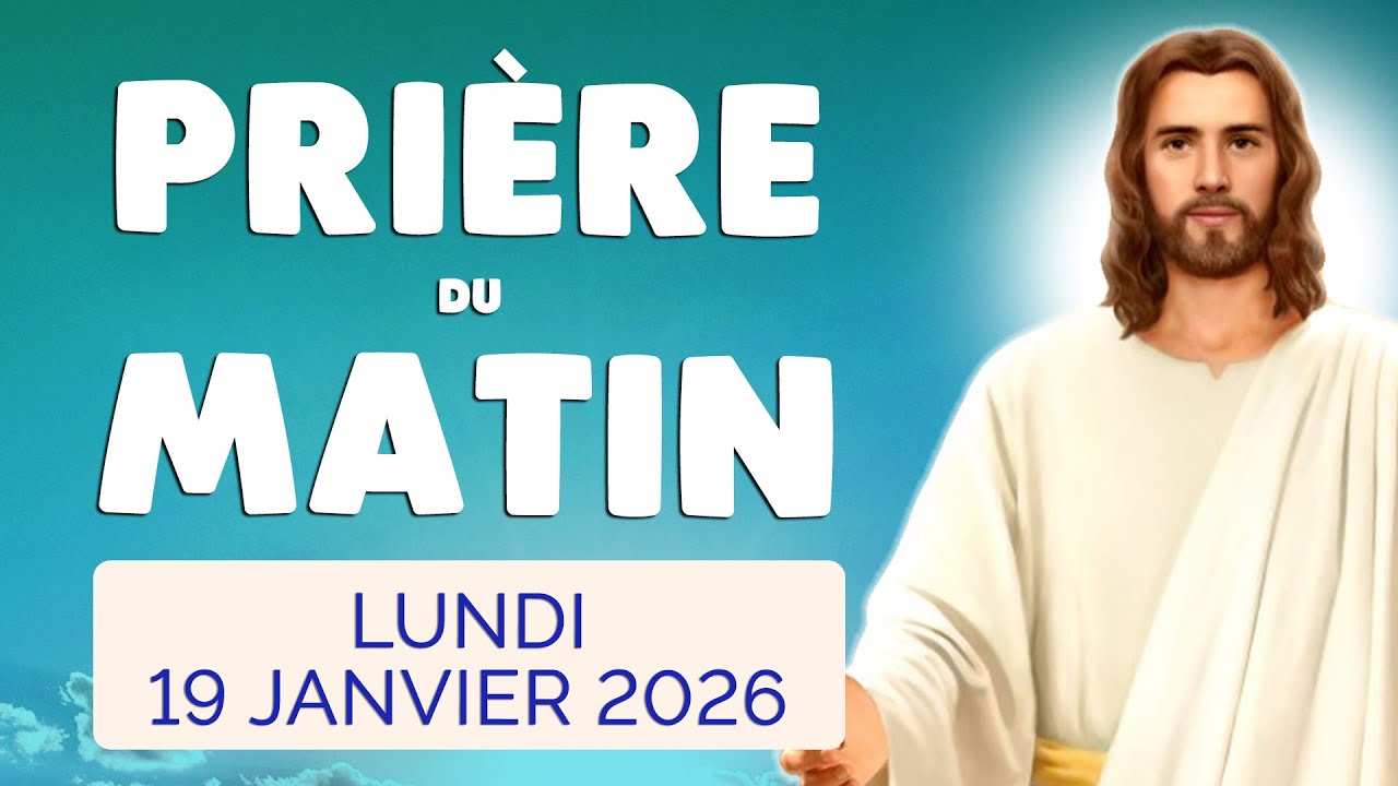 🙏 PRIERE du MATIN Lundi 19 Janvier 2026 avec Évangile du Jour et Psaume