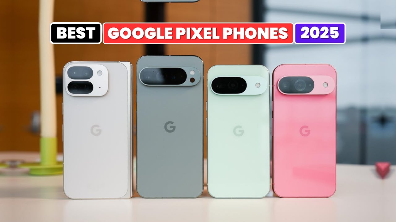 Top 5 Best Google Pixel Phones in 2025 - Ultimate Buying Guide! 📱