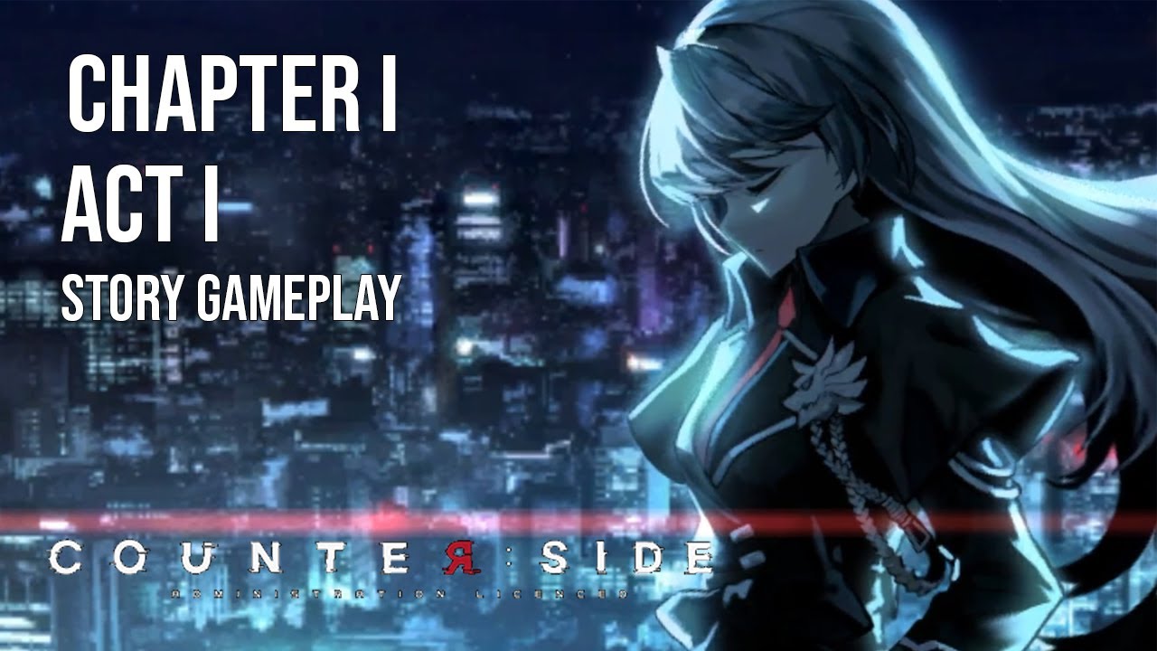Counter:Side | Ep 1 New Recruit | Act 1