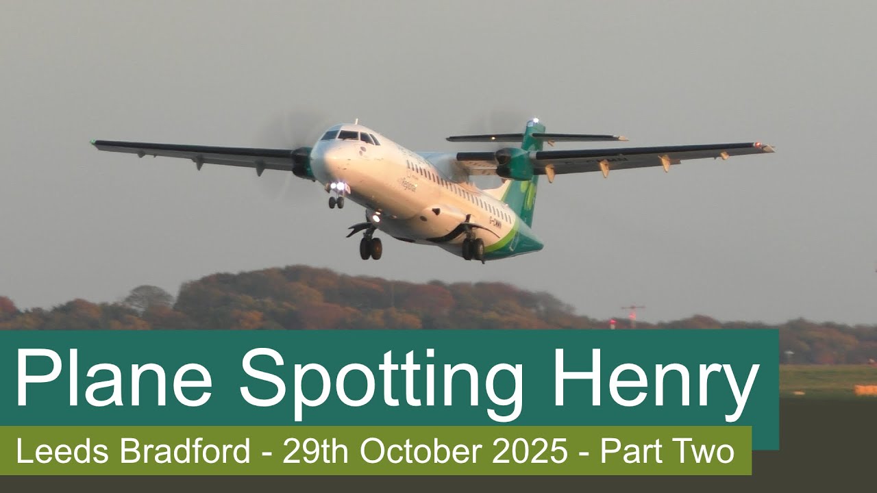 Leeds Bradford Airport (LBA-EGNM) - 29th October 2025 - Part 2