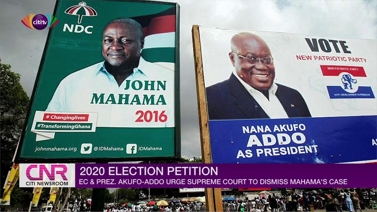 EC, Nana Akufo-Addo urge Supreme Court to dismiss John Mahama's petition on 2020 election |Citi Tube