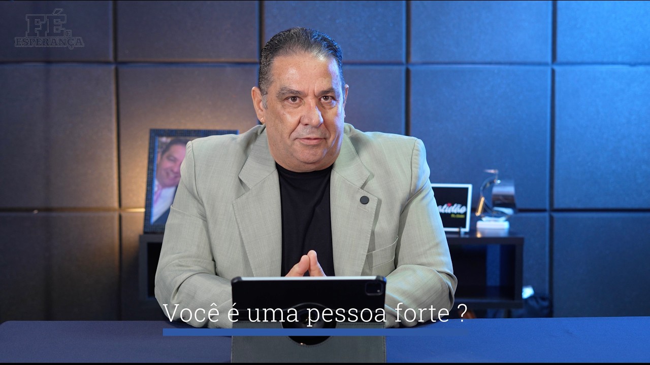 Você é uma pessoa forte?  Fé e Esperança no Ar - Ep. 01 / Pr. Carlos Soares