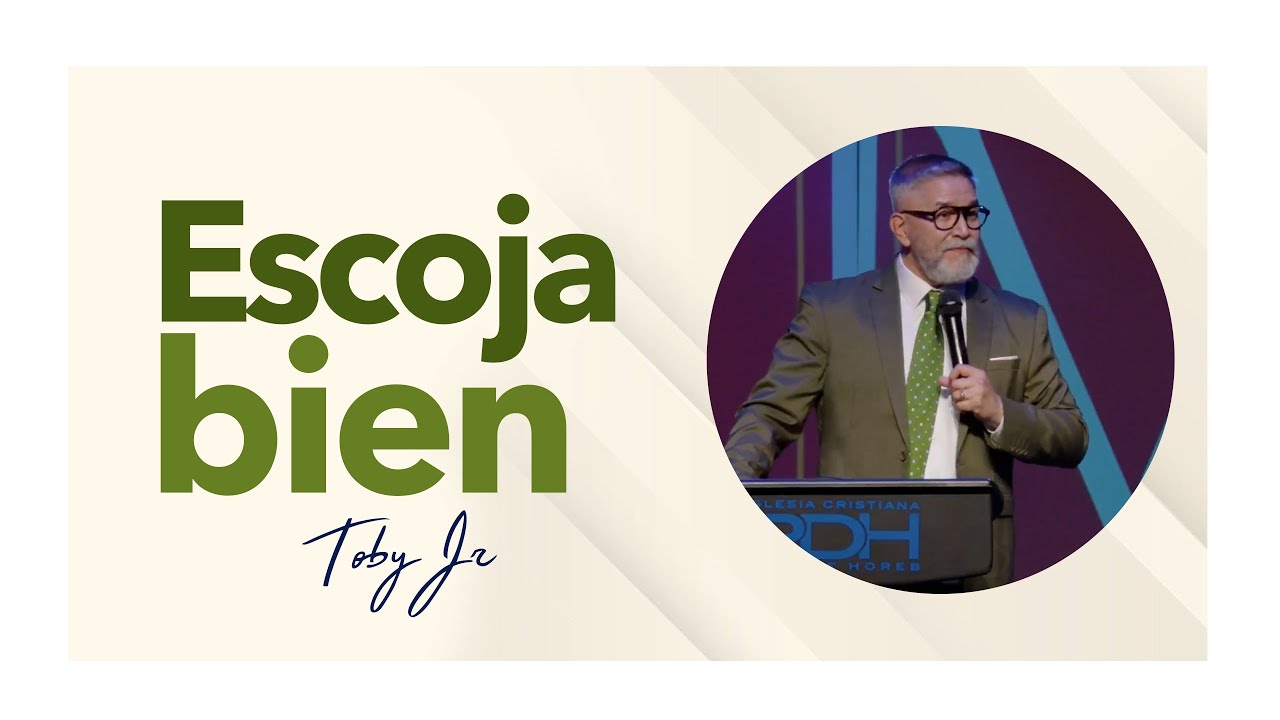 Escoja bien - Pastor Toby Jr.