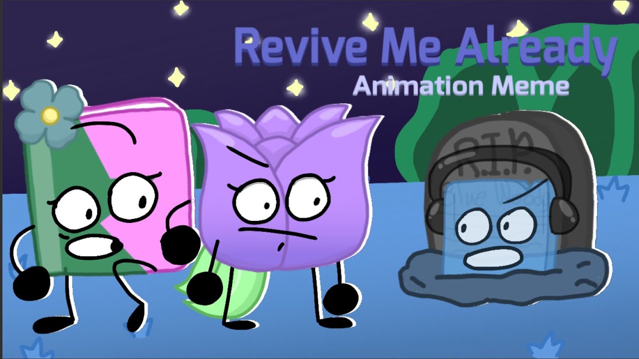 Revive Me Already Meme | Purple Tulip, Blue Woody, and Diary