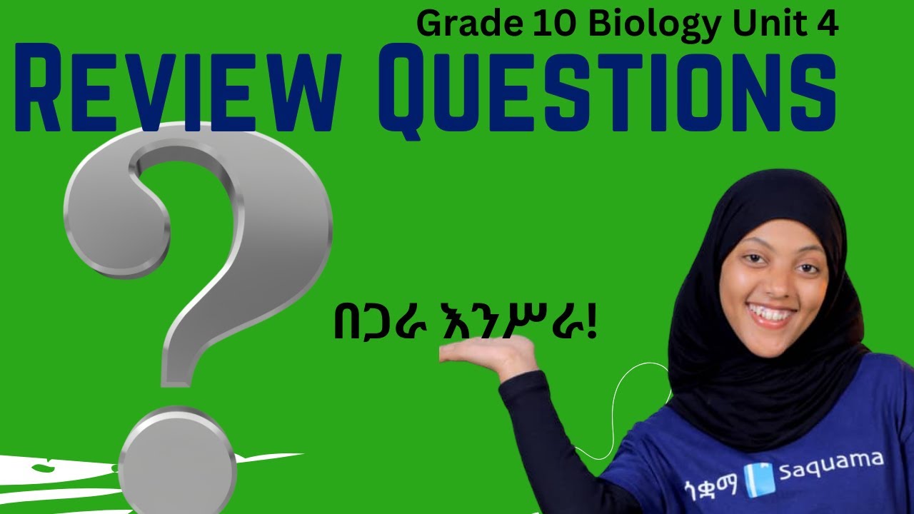 Grade 10 Biology  Unit 4:Review Questions|Saquama|