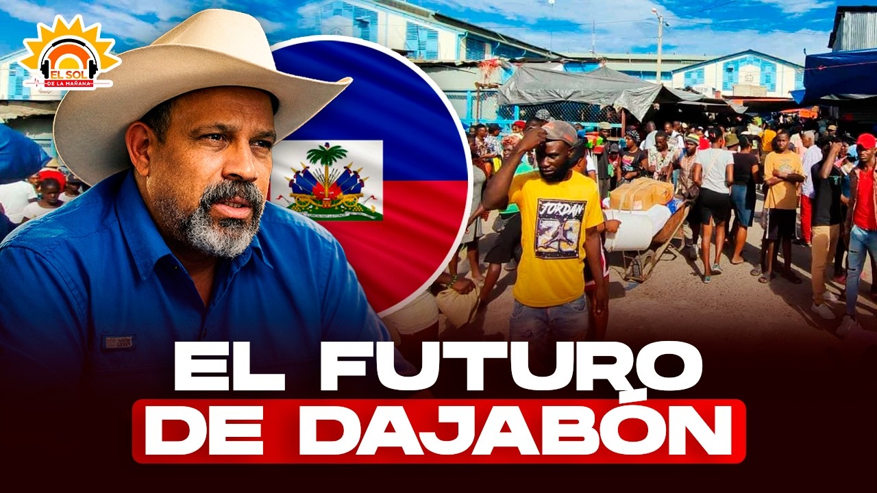 Alerta Fronteriza: Haitianos ya controlan el 60% del comercio en Dajabón