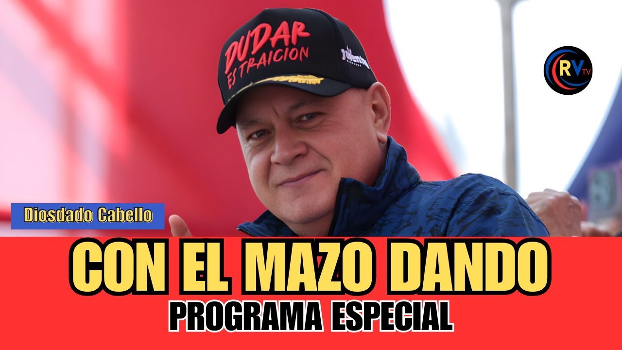 🚨📺 EN VIVO: Con el Mazo Dando | programa 561 | Diosdado cabello #ReportajesVenezuelaTV