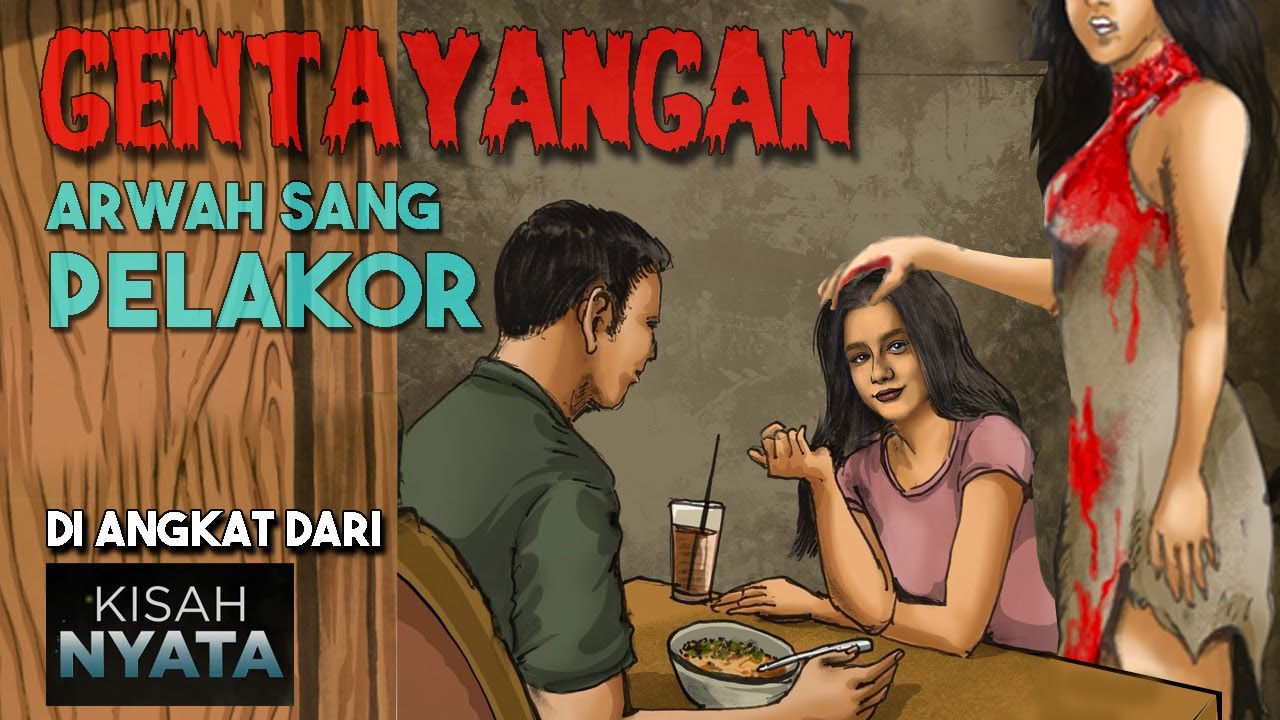 GENTAYANGAN - ARWAH SANG PELAKOR - Cerita Hantu Seram