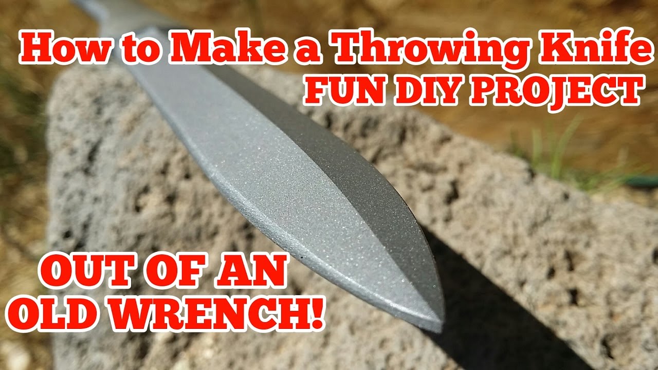 Knife Making - How to Make a Throwing Knife From Wrench