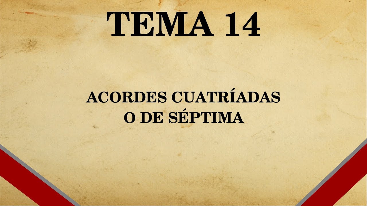 Acordes cuatríadas o de séptima (Tema 14 de Armonía)