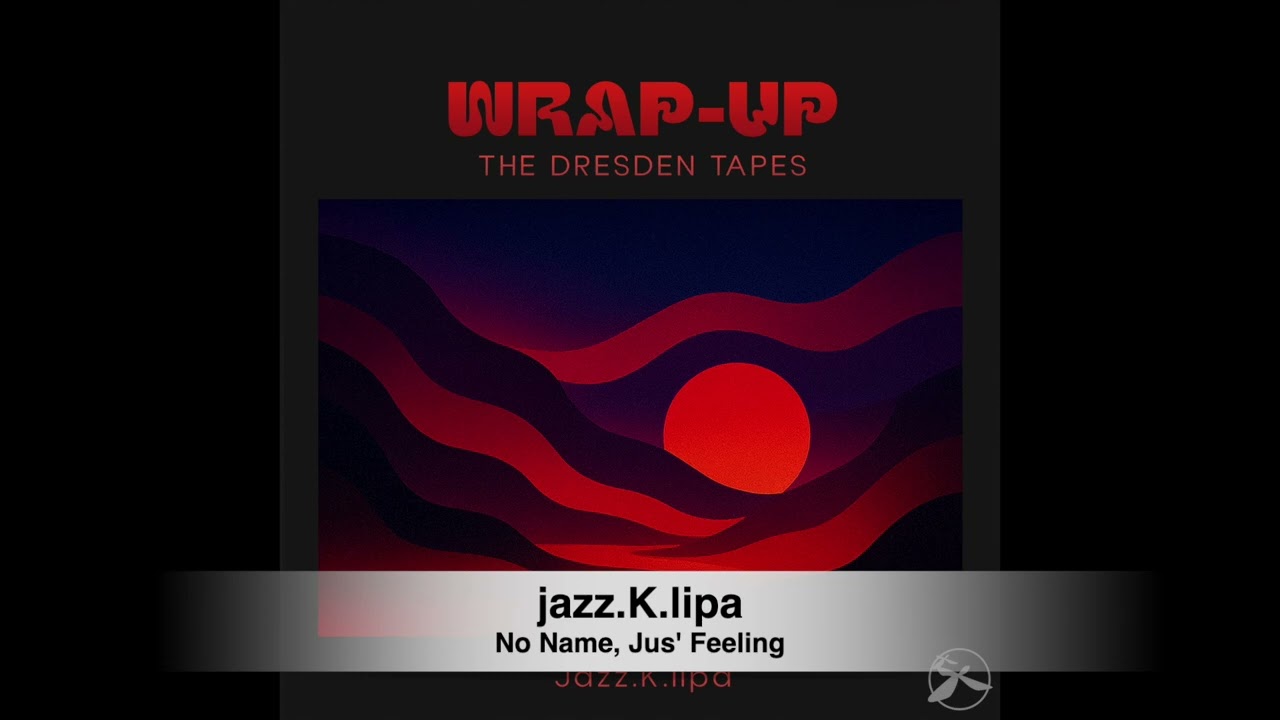 jazz.K.lipa - No Name, Jus' Feeling