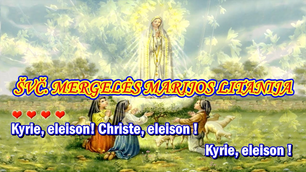SVC. MERGELES MARIJOS LITANIJA ir SVEIKA, MARIJA, MOTINA DIEVO (su choru ir žodžiais)