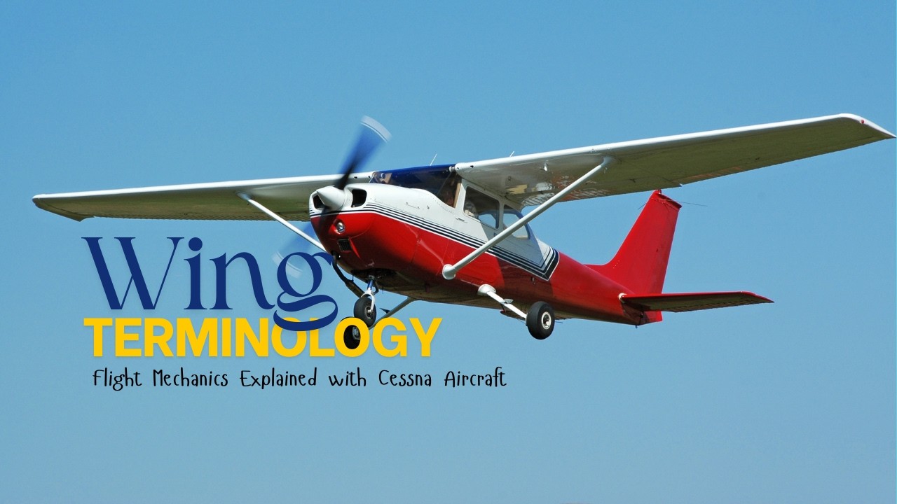 Wing Terminology | Flight Mechanics Explained with Cessna Aircraft  #aerospace #flightmechanics