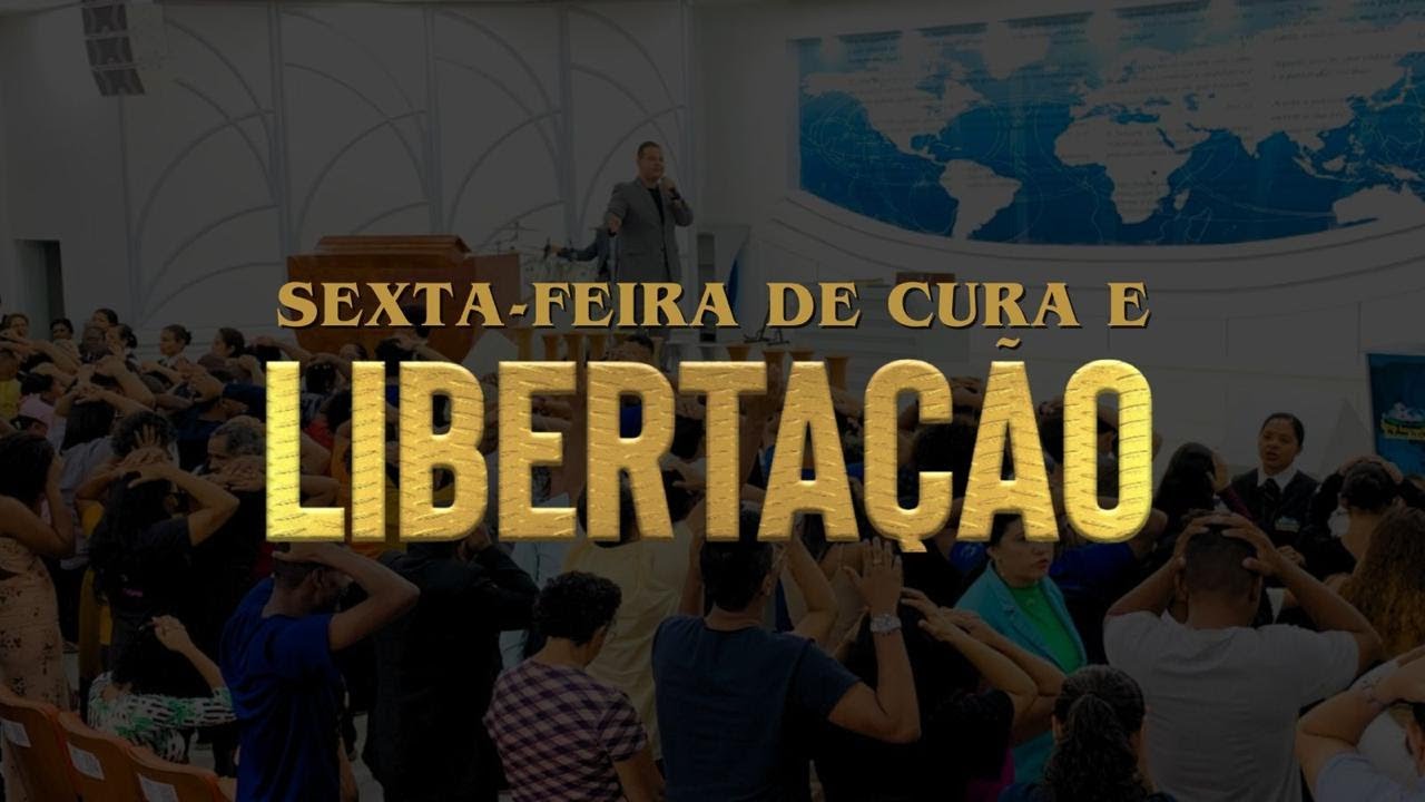 Sexta feira de cura e Libertação - Culto das 19h - 26/12/2025