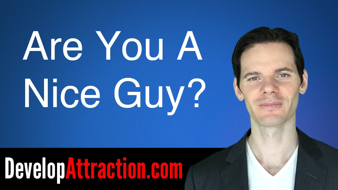 Are You Being Too Nice To Your Girlfriend?