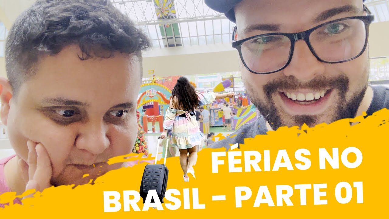 VIDA NO CANADA | MAS DE FÉRIAS NO BRASIL! - PARTE 01
