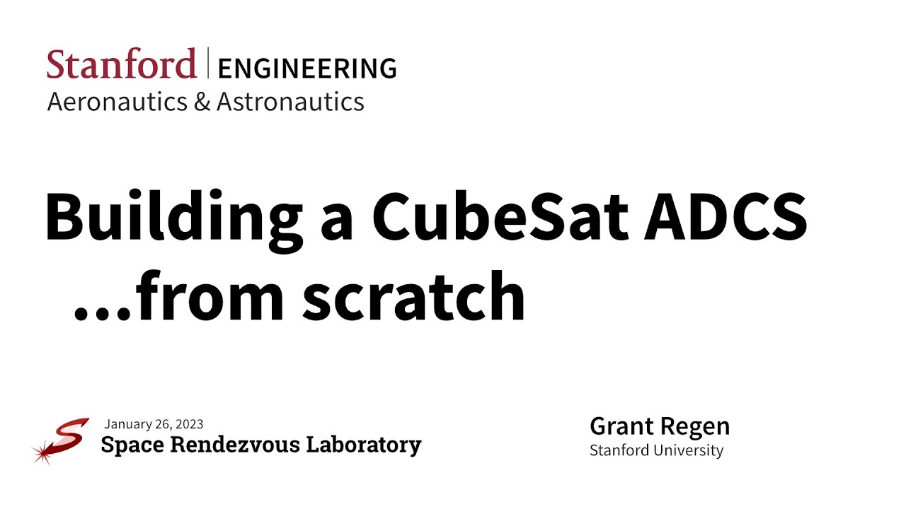 Building a CubeSat ADCS ...from scratch - Grant Regen