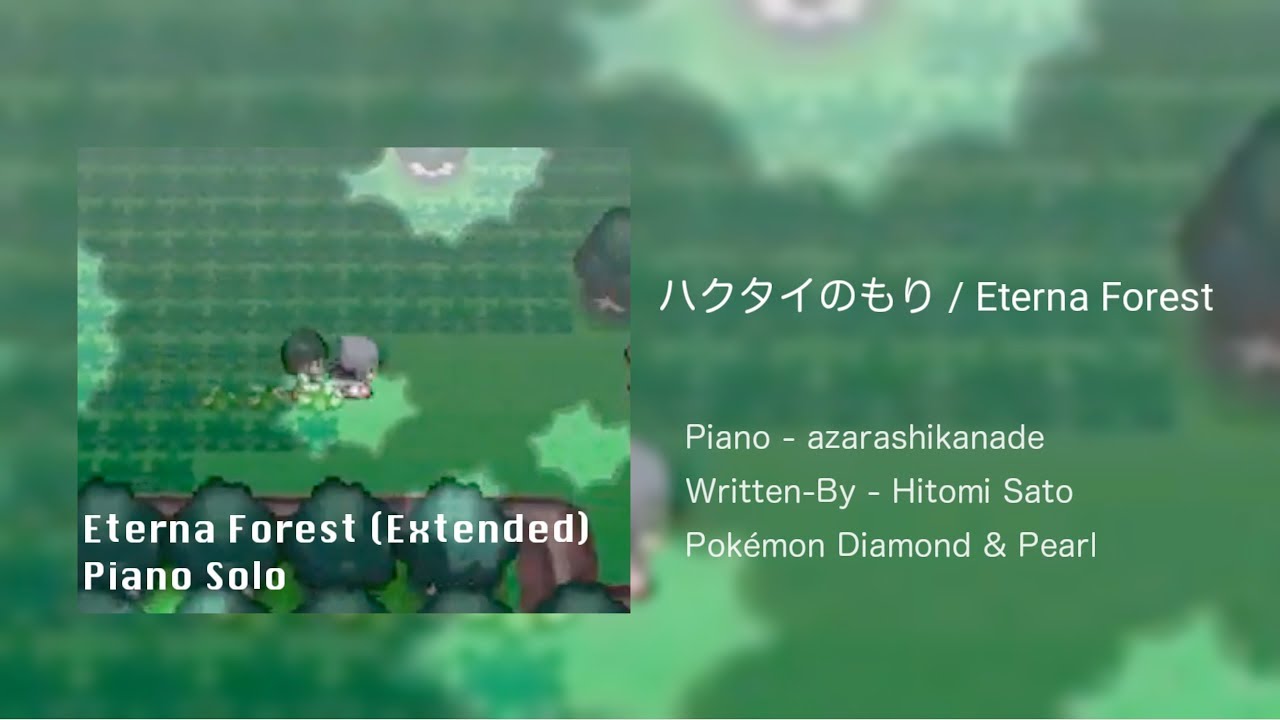 ハクタイのもり ピアノ / Eterna Forest Extended Piano Solo - Pokémon DPPt (Deep Sleep Music)