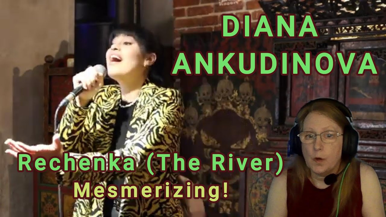 DIANA ANKUDINOVA - Rechenka (The River) [Reaction]