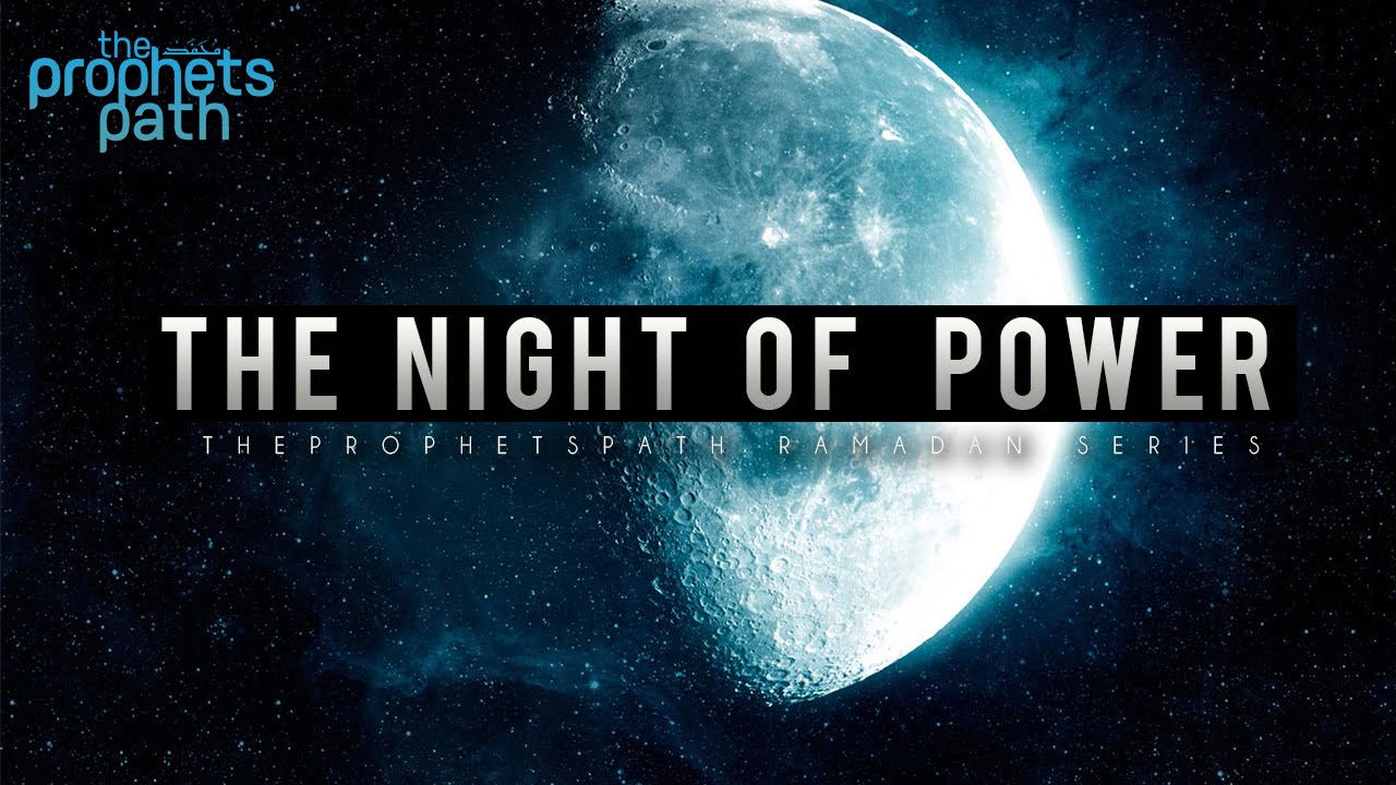 The Night Of Power [Ramadan Series] - Episode 16