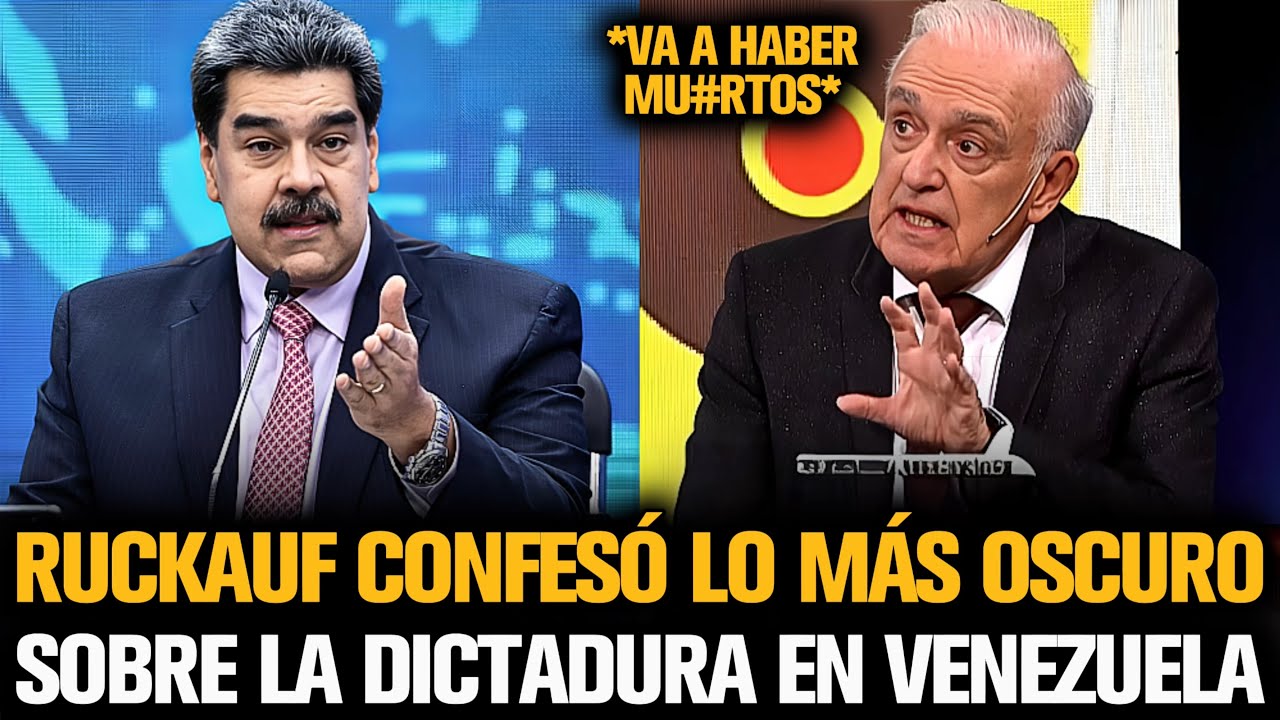 RUCKAUF CONFESÓ LO MÁS OSCURO SOBRE LA DICTADURA DE MADURO EN VENEZUELA