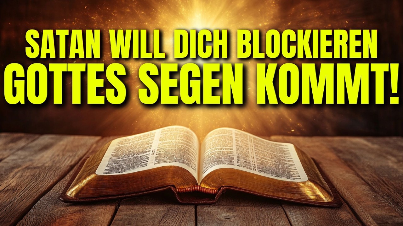 Warum Satan Dich Angreift, Wenn Gottes Segnungen Nahe Sind!