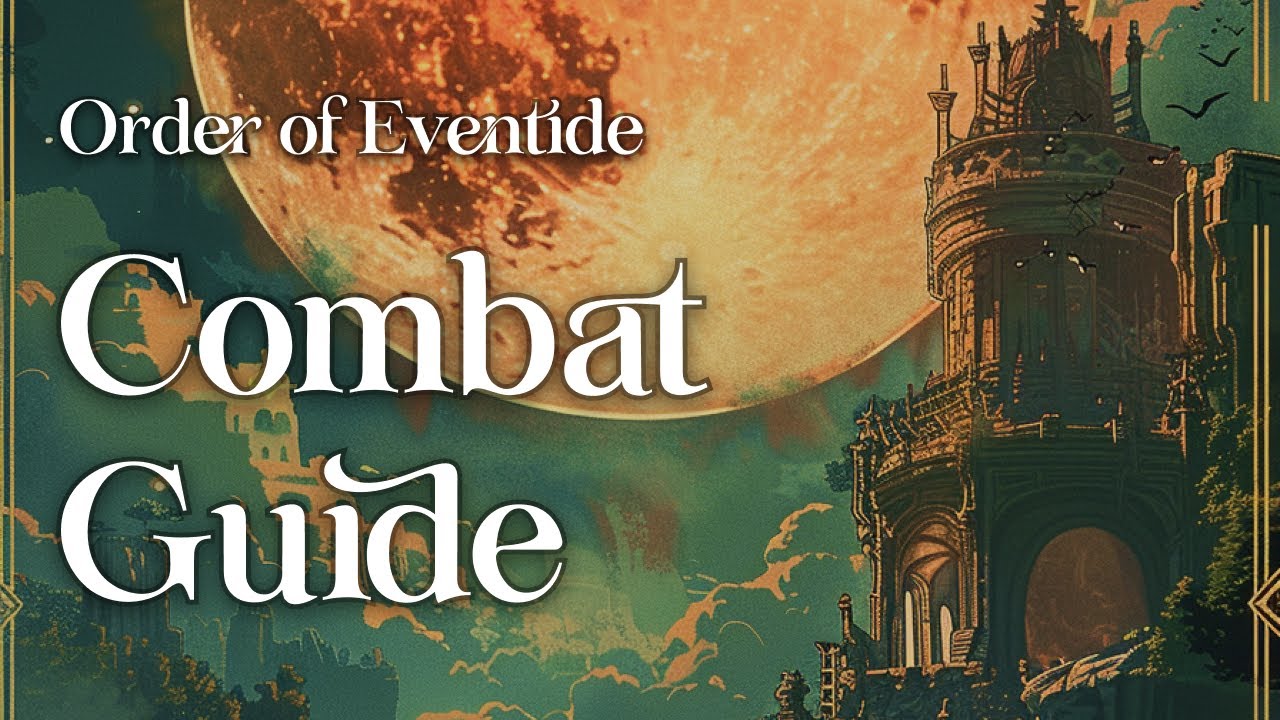 Combat Guide in Order of Eventide