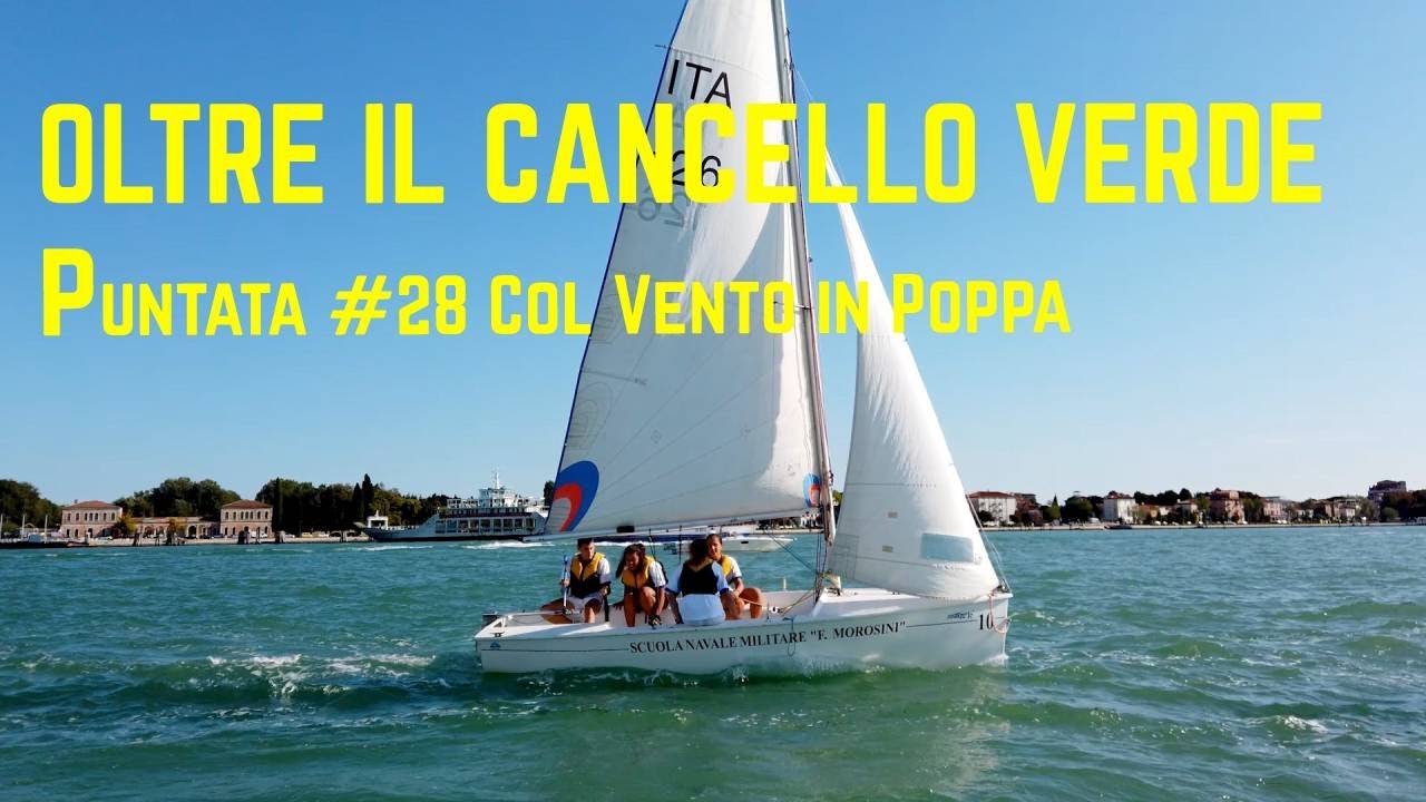 Oltre il cancello verde - #28 Col Vento in poppa