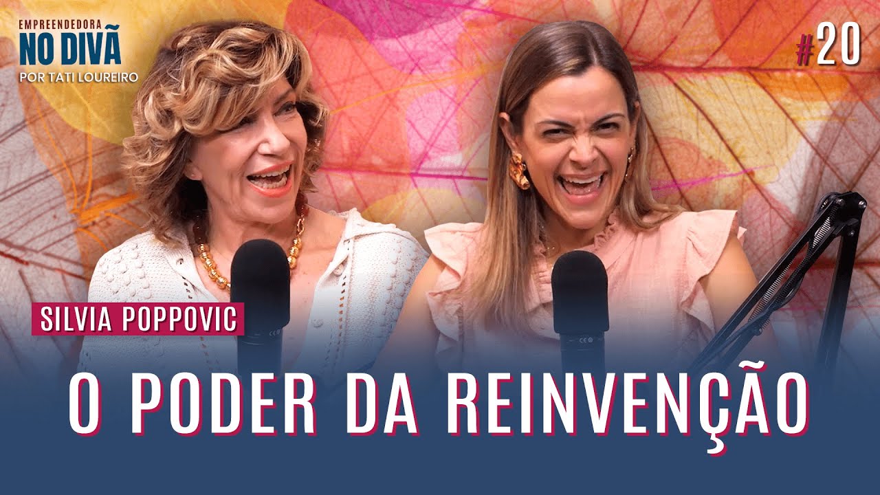 Seguir seu PROPÓSITO também eleva outras mulheres! | Empreendedora no Divã com SILVIA POPPOVIC #20