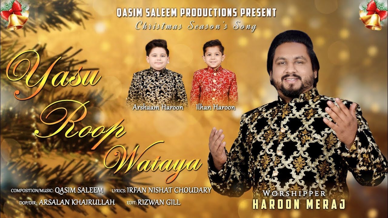 “Yasu Roop Wataya | Punjabi Christmas Carol | Haroon Meraj ft. Arshaam & Ilhan Haroon”