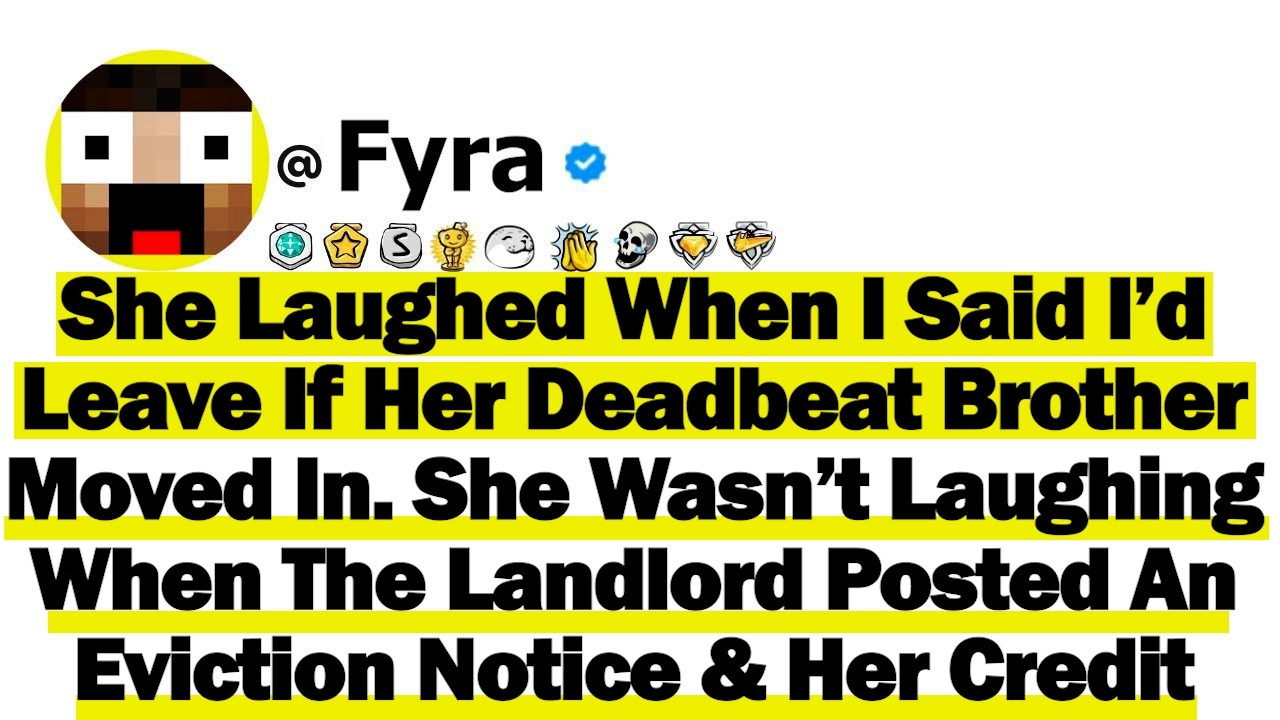 She Laughed When I Said I’d Leave If Her Deadbeat Brother Moved In. She Wasn’t Laughing When The...