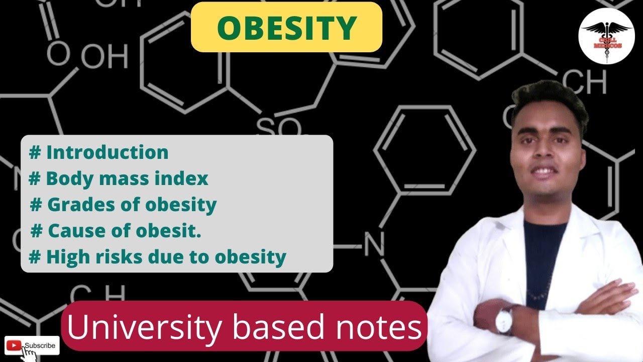 Obesity || Causes of obesity | Body mass index | Grades of obesity | High risks by obesity.