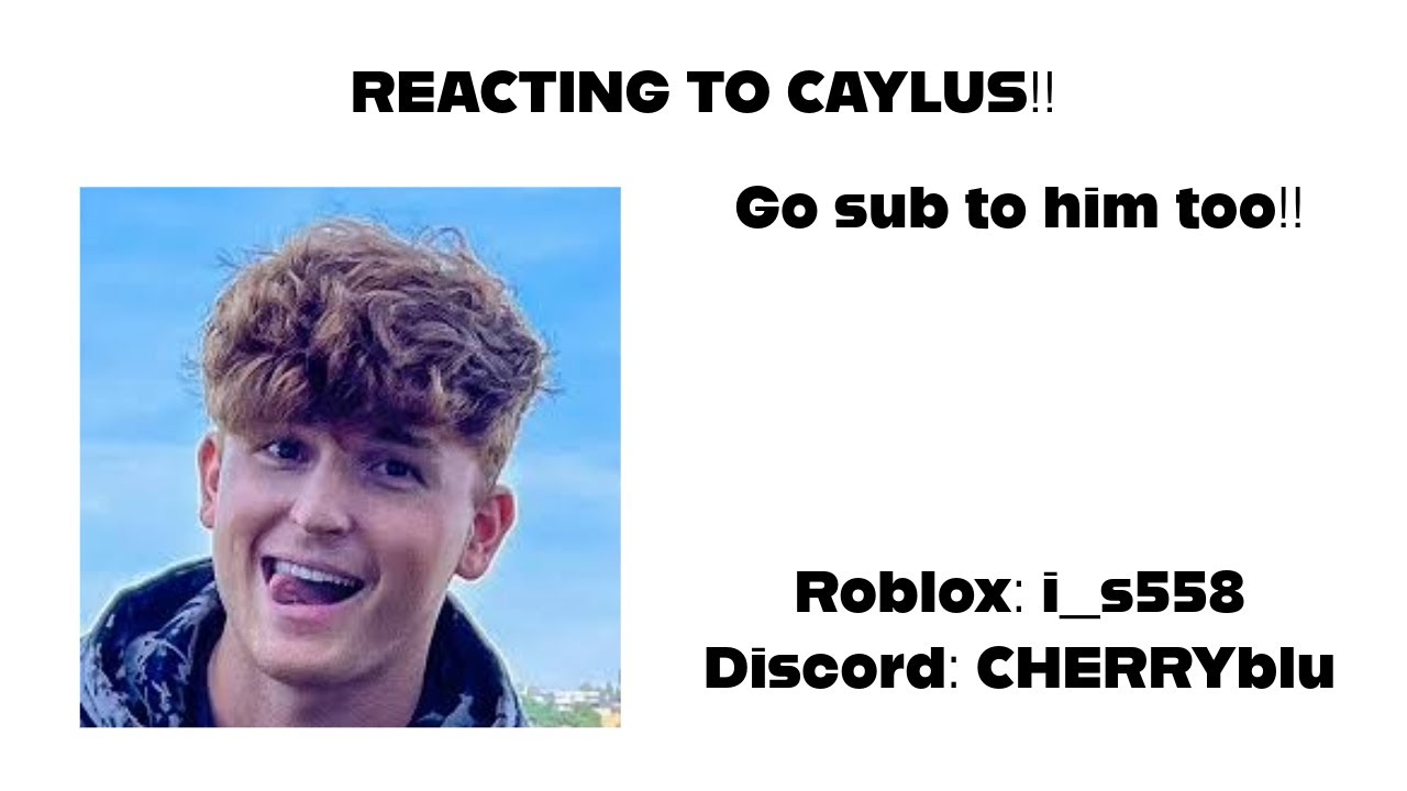 Reacting to @Caylus (He cool!) | Reaction |