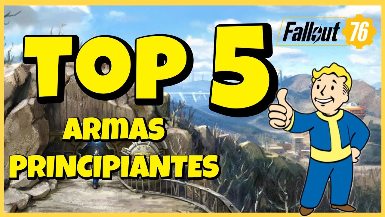 TOP 5 MEJORES ARMAS para PRINCIPIANTES  FALLOUT 76