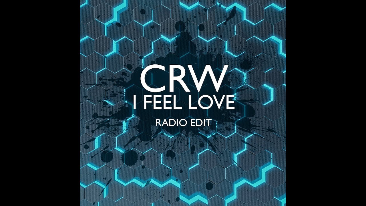 CRW - I Feel Love (Radio Edit)