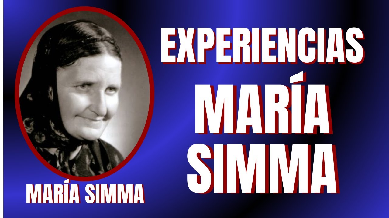 María Simma:  Algunas Experiencias de María Simma - Almas Benditas del Purgatorio