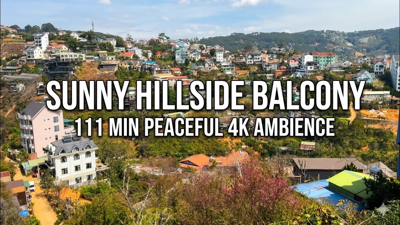 111 Min Sunny Hillside Balcony | Lush Neighborhood Virtual Window | 4K Peaceful Ambience | Oppa Toai